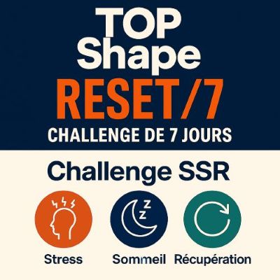 Stress, Sommeil et Récupération | Challenge TOP Shape RESET/7 Jours | Défi MINDSET-Santé